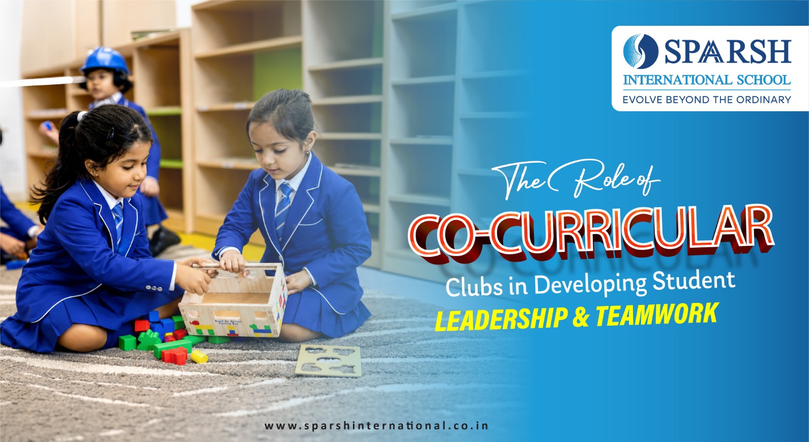 The Role of Co-Curricular Clubs in Developing Student Leadership and Teamwork